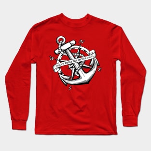 Home is Where the Anchor Drops Long Sleeve T-Shirt